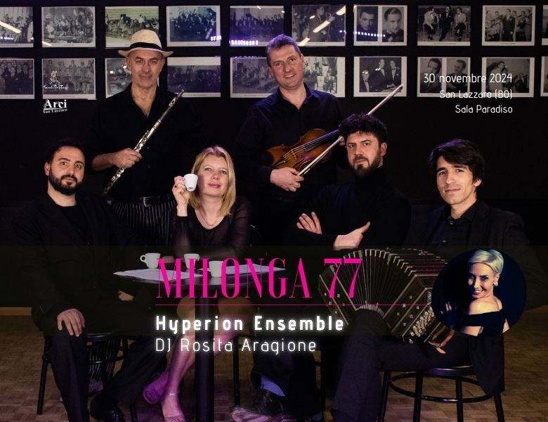 Hyperion Ensemble + DJ Rosita @Milonga 77 - Scuola PuroTango