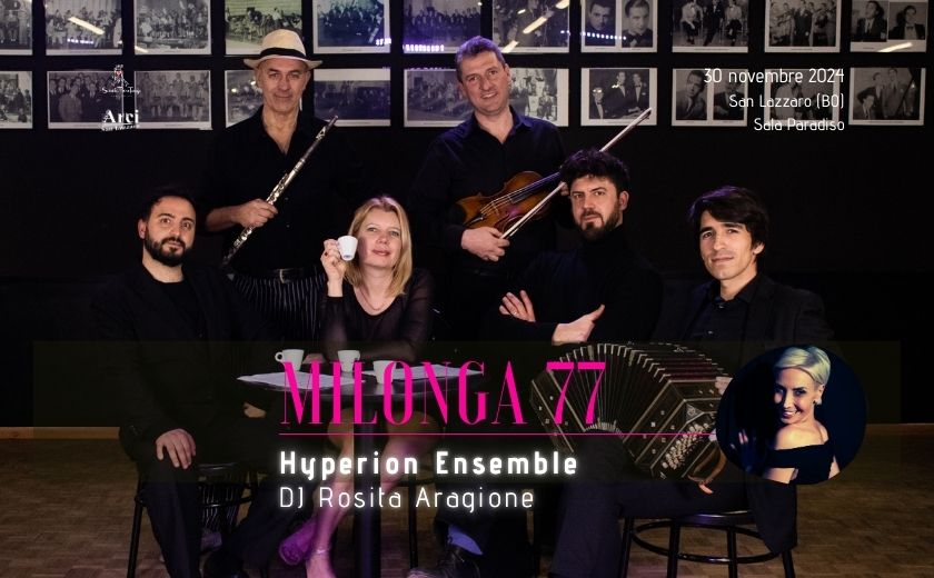 Hyperion Ensemble + DJ Rosita @Milonga 77 - Scuola PuroTango