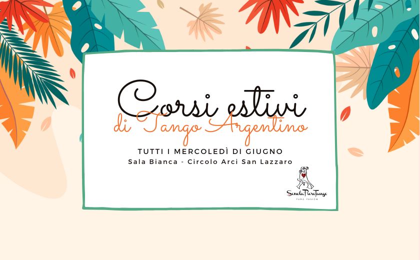 Corsi estivi Giugno - Scuola PuroTango