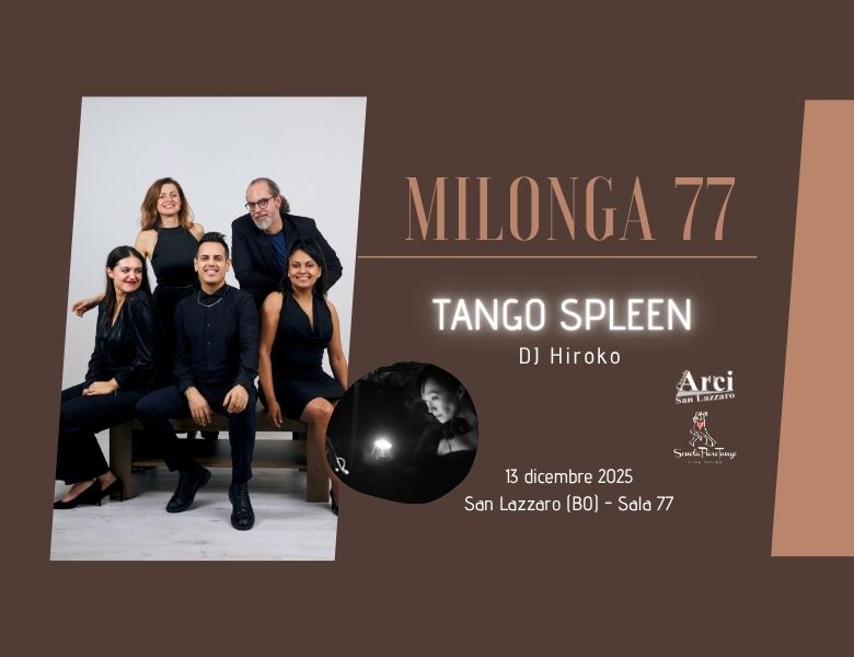 Tango Spleen + Hiroko TDJ @Milonga 77 - Scuola PuroTango