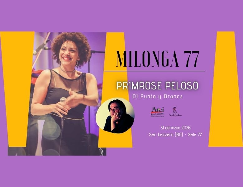 Primrose Peloso + Dj Punto y Branca @Milonga 77 - Scuola PuroTango
