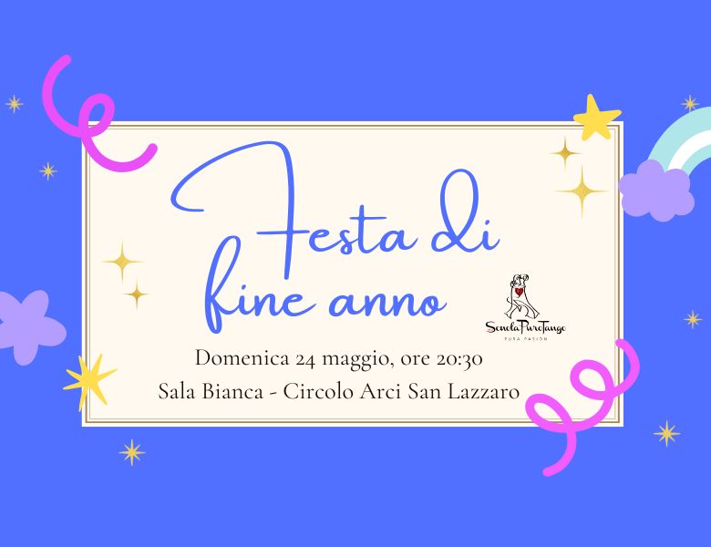 Festa di Fine Anno - Scuola PuroTango